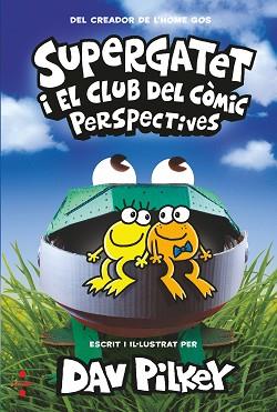 SUPERGATET I EL CLUB DEL COMIC PRESPECTIVES | 9788466150750 | PILKEY,DAV | Libreria Geli - Librería Online de Girona - Comprar libros en catalán y castellano