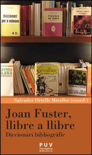 JOAN FUSTER,LLIBRE A LLIBRE.DICCIONARI BIBLIOGRÀFIC | 9788437096537 |   | Llibreria Geli - Llibreria Online de Girona - Comprar llibres en català i castellà