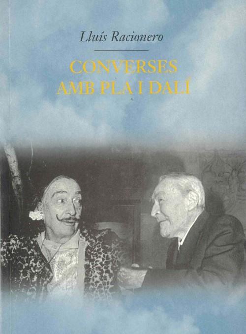 CONVERSES AMB PLA I DALI | 9788429751567 | RACIONERO,LLUIS | Libreria Geli - Librería Online de Girona - Comprar libros en catalán y castellano