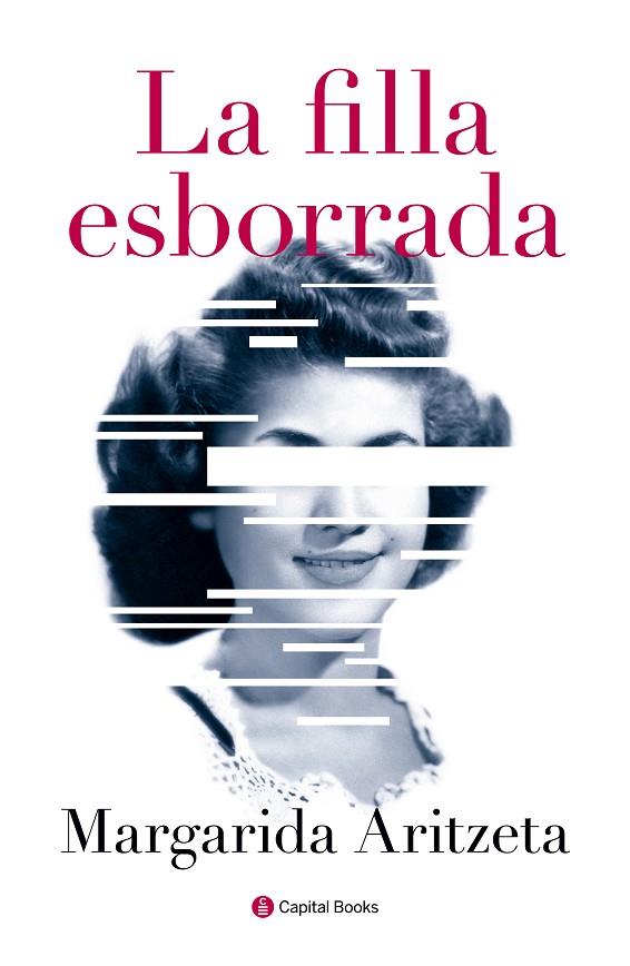 LA FILLA ESBORRADA | 9788494492877 | ARITZETA,MARGARIDA | Libreria Geli - Librería Online de Girona - Comprar libros en catalán y castellano