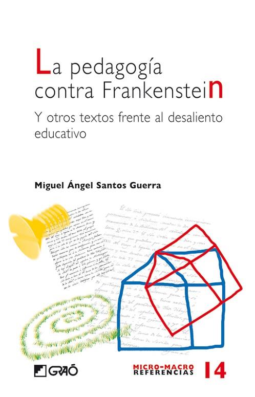 LA PEDAGOGIA CONTRA FRANKENSTEIN | 9788478275335 | SANTOS GUERRA,M.A. | Llibreria Geli - Llibreria Online de Girona - Comprar llibres en català i castellà