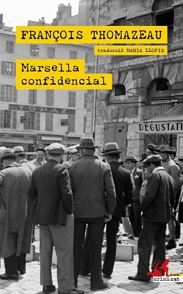 MARSELLA CONFIDENCIAL | 9788418584534 | THOMAZEAU,FRANÇOIS | Libreria Geli - Librería Online de Girona - Comprar libros en catalán y castellano