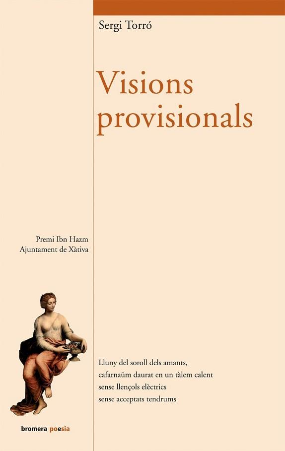 VISIONS PROVISIONALS | 9788498242355 | TORRÓ,SERGI | Llibreria Geli - Llibreria Online de Girona - Comprar llibres en català i castellà