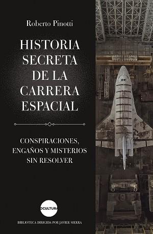 HISTORIA SECRETA DE LA CARRERA ESPACIAL | 9788419164162 | PINOTTI,ROBERTO | Llibreria Geli - Llibreria Online de Girona - Comprar llibres en català i castellà