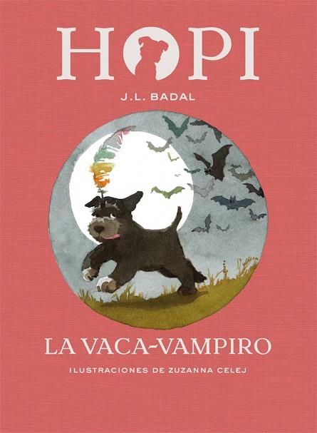 HOPI-9.LA VACA-VAMPIRO | 9788424662530 | BADAL,JOSEP LLUÍS | Libreria Geli - Librería Online de Girona - Comprar libros en catalán y castellano
