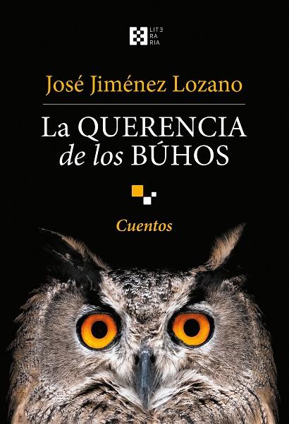 LA QUERENCIA DE LOS BÚHOS | 9788490559635 | JIMÉNEZ LOZANO,JOSÉ | Libreria Geli - Librería Online de Girona - Comprar libros en catalán y castellano