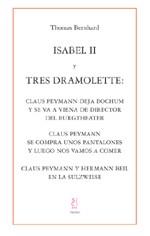 ISABEL II Y TRES DRAMOLETTE | 9788495786838 | BERNHARD,THOMAS | Libreria Geli - Librería Online de Girona - Comprar libros en catalán y castellano