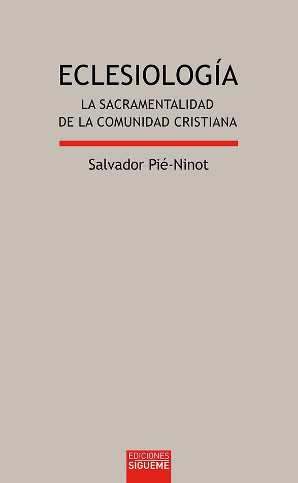 ECLESIOLOGIA.LA SACRAMENTALIDAD DE LA COMUNIDAD CRISTIANA | 9788430116195 | PIE-NINOT,SALVADOR | Llibreria Geli - Llibreria Online de Girona - Comprar llibres en català i castellà