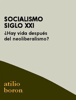 SOCIALISMO SIGLO XXI | 9788496584297 | BORON,ATILIO | Libreria Geli - Librería Online de Girona - Comprar libros en catalán y castellano