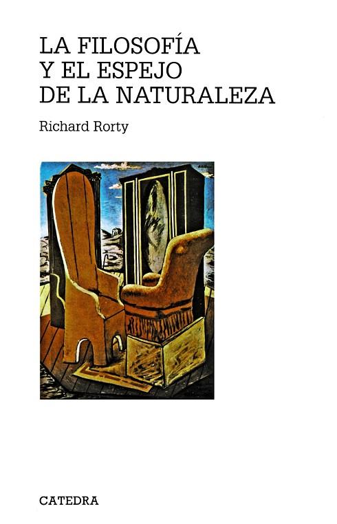 LA FILOSOFIA Y EL ESPEJO DE LA NATURALEZA | 9788437604329 | RORTY,RICHARD | Libreria Geli - Librería Online de Girona - Comprar libros en catalán y castellano