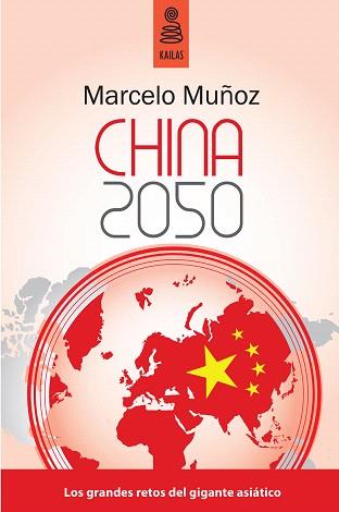 CHINA 2050 | 9788489624788 | MUÑOZ,MARCELO | Llibreria Geli - Llibreria Online de Girona - Comprar llibres en català i castellà