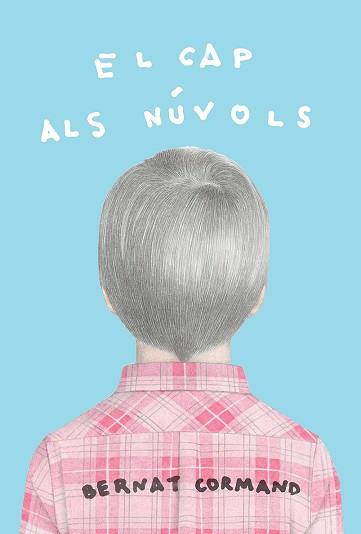 EL CAP ALS NÚVOLS | 9788412312317 | CORMAND,BERNAT | Libreria Geli - Librería Online de Girona - Comprar libros en catalán y castellano