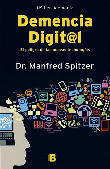 DEMENCIA DIGITAL | 9788466653091 | SPITZER, DR. MANFRED | Libreria Geli - Librería Online de Girona - Comprar libros en catalán y castellano