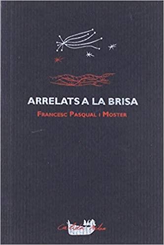 ARRELATS A LA BRISA | 9788492745166 | PASQUAL I MOSTER,FRANCESC | Llibreria Geli - Llibreria Online de Girona - Comprar llibres en català i castellà