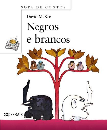 NEGROS E BRANCOS(EDICIÓN EN GALLEGO) | 9788497827072 | MCKEE, DAVID | Llibreria Geli - Llibreria Online de Girona - Comprar llibres en català i castellà