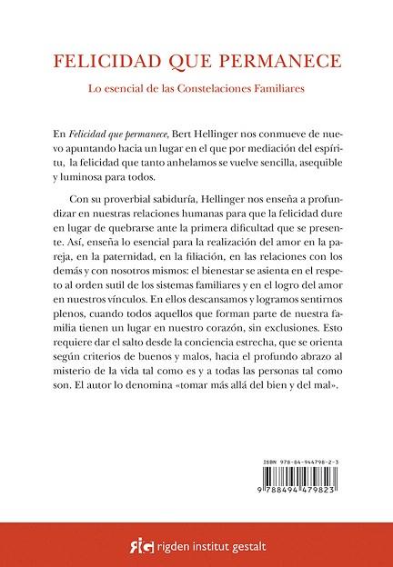 FELICIDAD QUE PERMANECE.LO ESENCIAL DE LAS CONSTELACIONES FAMILIARES | 9788494479823 | HELLINGER,BERT | Libreria Geli - Librería Online de Girona - Comprar libros en catalán y castellano