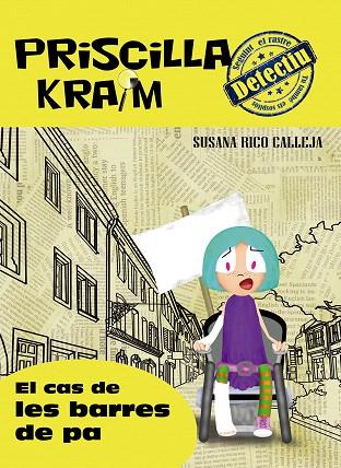 PRISCILLA KRAIM-5.EL CAS DE LES BARRES DE PA | 9788494684654 | RICO CALLEJA,SUSANA | Libreria Geli - Librería Online de Girona - Comprar libros en catalán y castellano