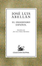 EL ERASMISMO ESPAÑOL | 9788467016987 | ABELLAN,JOSE LUIS | Llibreria Geli - Llibreria Online de Girona - Comprar llibres en català i castellà