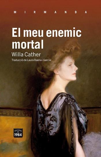 EL MEU ENEMIC MORTAL | 9788492440849 | CATHER,WILLA | Libreria Geli - Librería Online de Girona - Comprar libros en catalán y castellano
