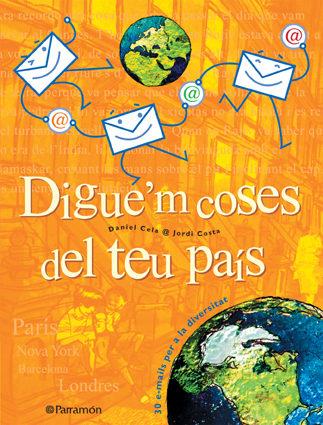 DIGUE'M COSES DEL TEU PAIS | 9788434226517 | CELA,DANIEL/COSTA,JORDI | Llibreria Geli - Llibreria Online de Girona - Comprar llibres en català i castellà