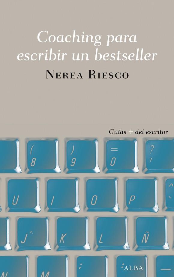 COACHING PARA ESCRIBIR UN BESTSELLER | 9788490655191 | RIESCO,NEREA | Llibreria Geli - Llibreria Online de Girona - Comprar llibres en català i castellà