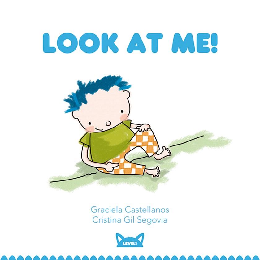 LOOK AT ME! (LEVEL 1) | 9788415207412 | CASTELLANOS,GRACIELA/GIL SEGOVIA,CRISTINA | Libreria Geli - Librería Online de Girona - Comprar libros en catalán y castellano