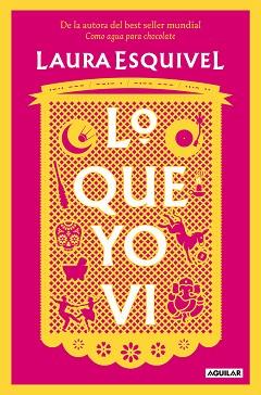 LO QUE YO VI | 9788403523494 | ESQUIVEL,LAURA | Libreria Geli - Librería Online de Girona - Comprar libros en catalán y castellano