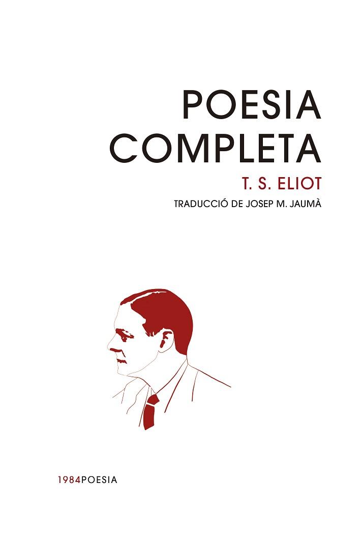 POESIA COMPLETA(T.S. ELLIOT) (CATALÀ) | 9788416987993 | ELIOT,T.S. | Libreria Geli - Librería Online de Girona - Comprar libros en catalán y castellano