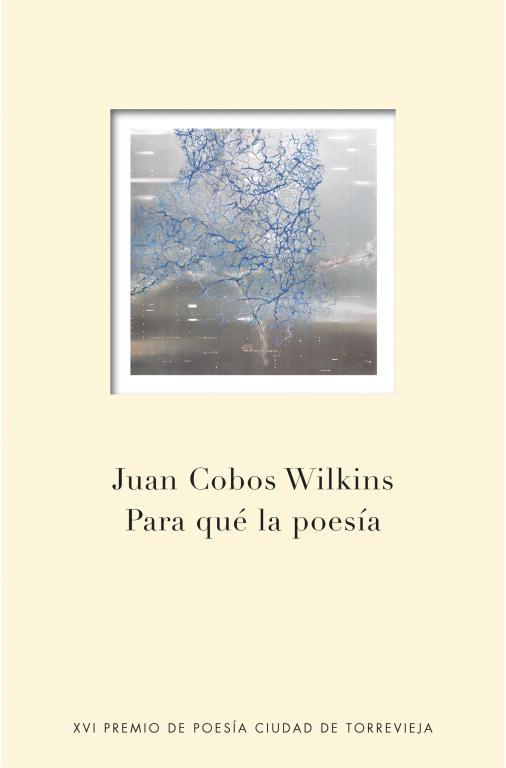 PARA QUÉ LA POESÍA | 9788401347696 | COBOS WILKINS,JUAN | Libreria Geli - Librería Online de Girona - Comprar libros en catalán y castellano