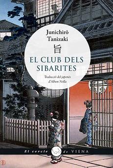EL CLUB DELS SIBARITES | 9788417998066 | TANIZAKI,JUNICHIRÔ | Libreria Geli - Librería Online de Girona - Comprar libros en catalán y castellano