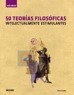50 TEORIAS FILOSOFICAS INTELECTUALMENTE ESTIMULANTES | 9788498014402 | LOEWER,BARRY | Libreria Geli - Librería Online de Girona - Comprar libros en catalán y castellano