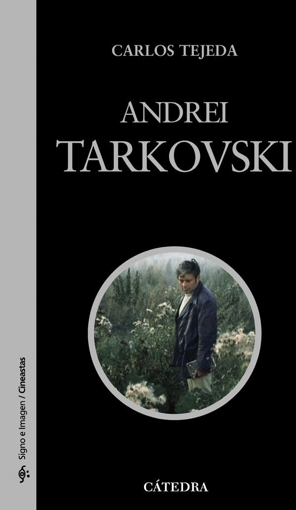 ANDREI TARKOVSKI | 9788437626666 | TEJEDA,CARLOS | Llibreria Geli - Llibreria Online de Girona - Comprar llibres en català i castellà