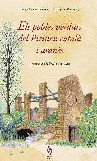 ELS POBLES PERDUTS DEL PIRINEU CATALÀ I ARANÈS | 9788494748479 | CORTADELLAS,XAVIER | Llibreria Geli - Llibreria Online de Girona - Comprar llibres en català i castellà