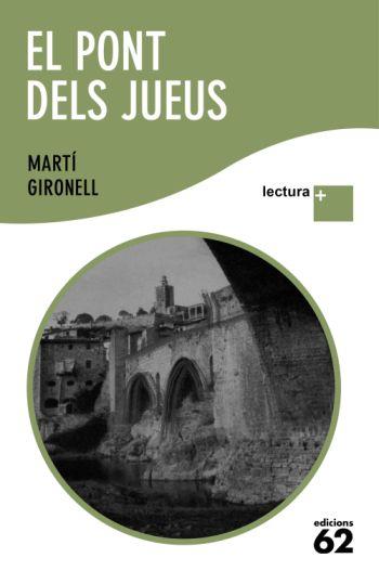 EL PONT DELS JUEUS(LECTURA +) | 9788429763294 | GIRONELL,MARTI | Llibreria Geli - Llibreria Online de Girona - Comprar llibres en català i castellà
