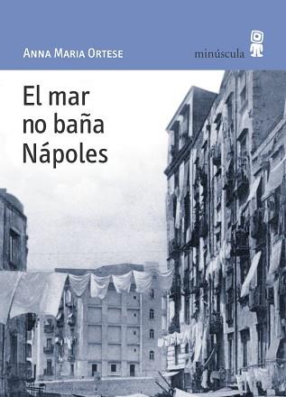 EL MAR NO BAÑA NÁPOLES | 9788495587428 | ORTESE,ANNA MARÍA/MIRAVITLLES,FRANCESC | Llibreria Geli - Llibreria Online de Girona - Comprar llibres en català i castellà