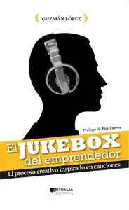 EL JUKEBOX DEL EMPRENDEDOR | 9788494056307 | LOPEZ,GUZMAN | Libreria Geli - Librería Online de Girona - Comprar libros en catalán y castellano