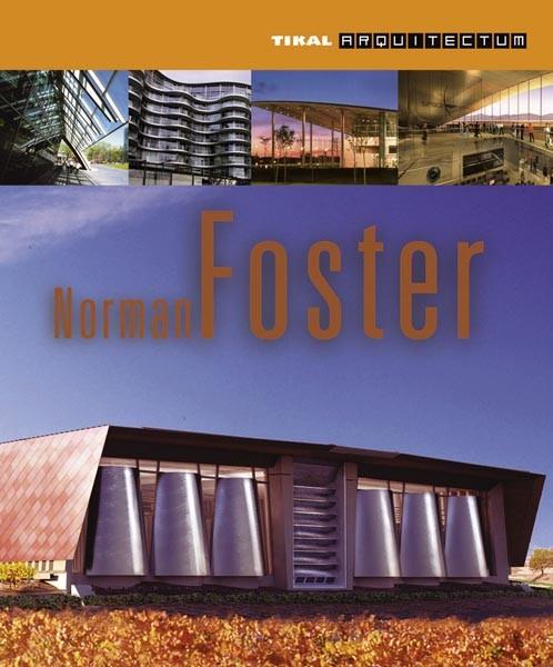 NORMAN FOSTER | 9788499281780 | ORTIZ MONSALVE, VIVIANA | Libreria Geli - Librería Online de Girona - Comprar libros en catalán y castellano