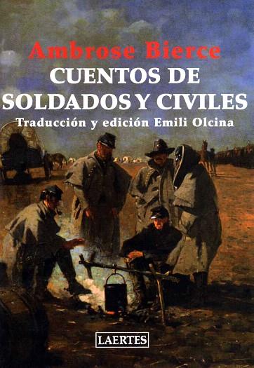 CUENTOS DE SOLDADOS Y CIVILES | 9788475846743 | BIERCE,AMBROSE | Libreria Geli - Librería Online de Girona - Comprar libros en catalán y castellano