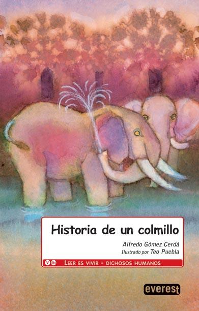 HISTORIA DE UN COLMILLO | 9788444144535 | GOMEZ CERDA,ALFREDO | Libreria Geli - Librería Online de Girona - Comprar libros en catalán y castellano