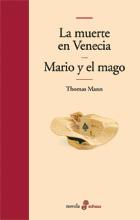 LA MUERTE EN VENECIA/MARIO Y EL MAGO | 9788435009386 | MANN,THOMAS | Libreria Geli - Librería Online de Girona - Comprar libros en catalán y castellano