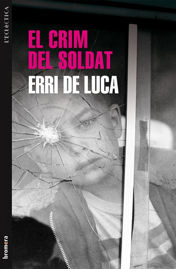EL CRIM DEL SOLDAT | 9788490260968 | DE LUCA,ERRI | Libreria Geli - Librería Online de Girona - Comprar libros en catalán y castellano