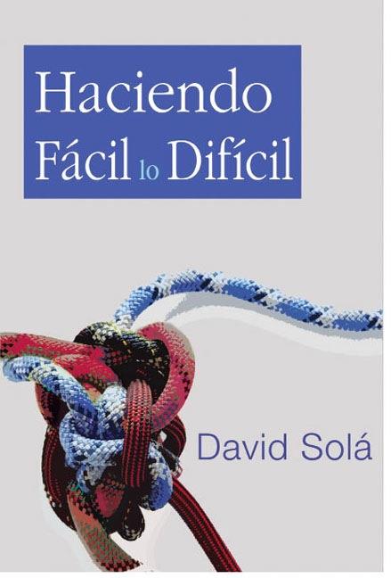 HACIENDO FACIL LO DIFICIL | 9788492726042 | SOLA,DAVID | Libreria Geli - Librería Online de Girona - Comprar libros en catalán y castellano