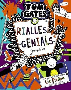 TOM GATES-19.RIALLES GENIALS(PERQUÈ SÍ) | 9788413491653 | PICHON, LIZ | Libreria Geli - Librería Online de Girona - Comprar libros en catalán y castellano
