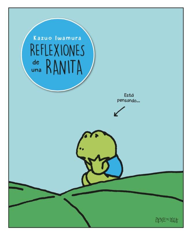 REFLEXIONES DE UNA RANITA | 9788416427109 | IWAMURA,KAZUO | Llibreria Geli - Llibreria Online de Girona - Comprar llibres en català i castellà