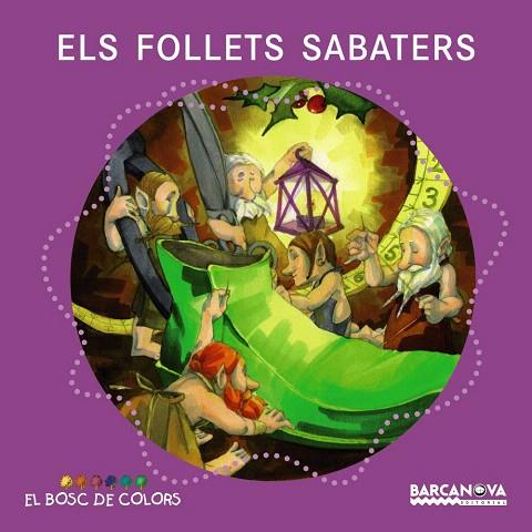 ELS FOLLETS SABATERS (EL BOSC DE COLORS) | 9788448931124 | BALDÓ,ESTEL/GIL,ROSA/SOLIVA,MARIA/ESPLUGA,MARIA (IL) | Libreria Geli - Librería Online de Girona - Comprar libros en catalán y castellano