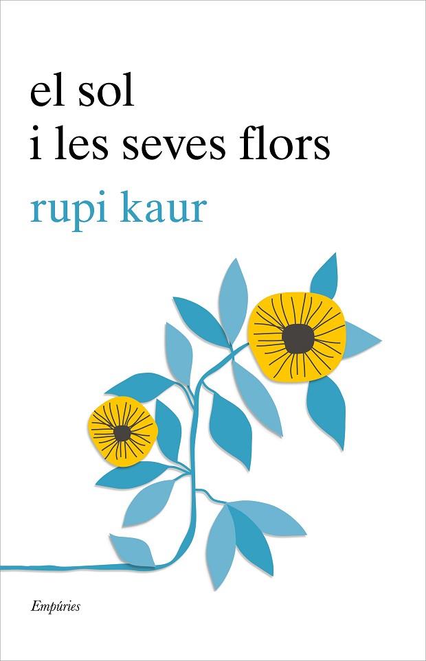 EL SOL I LES SEVES FLORS | 9788417016456 | KAUR,RUPI | Libreria Geli - Librería Online de Girona - Comprar libros en catalán y castellano