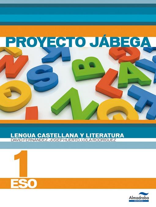 LENGUA CASTELLANA Y LITERATURA(PRIMERE D'ESO (PROYECTO JÁBEGA) | 9788483088135 | FERNÁNDEZ,DAVID/HUERTO,JOSÉ/RODRÍGUEZ, LOLA | Llibreria Geli - Llibreria Online de Girona - Comprar llibres en català i castellà