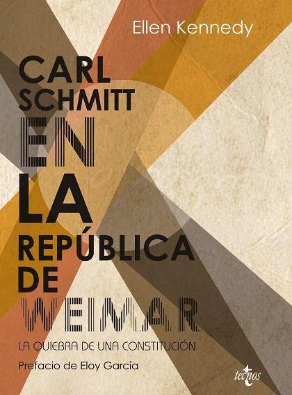 CARL SCHMITT EN LA REPÚBLICA DE WEIMAR.LA QUIEBRA DE UNA CONSTITUCIÓN | 9788430954490 | KENNEDY,ELLEN/GARCÍA,ELOY (PREFACIO) | Libreria Geli - Librería Online de Girona - Comprar libros en catalán y castellano
