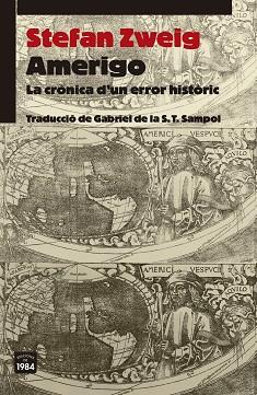 AMERIGO.LA CRÒNICA D'UN ERROR HISTÒRIC | 9788418858406 | ZWEIG,STEFAN | Libreria Geli - Librería Online de Girona - Comprar libros en catalán y castellano