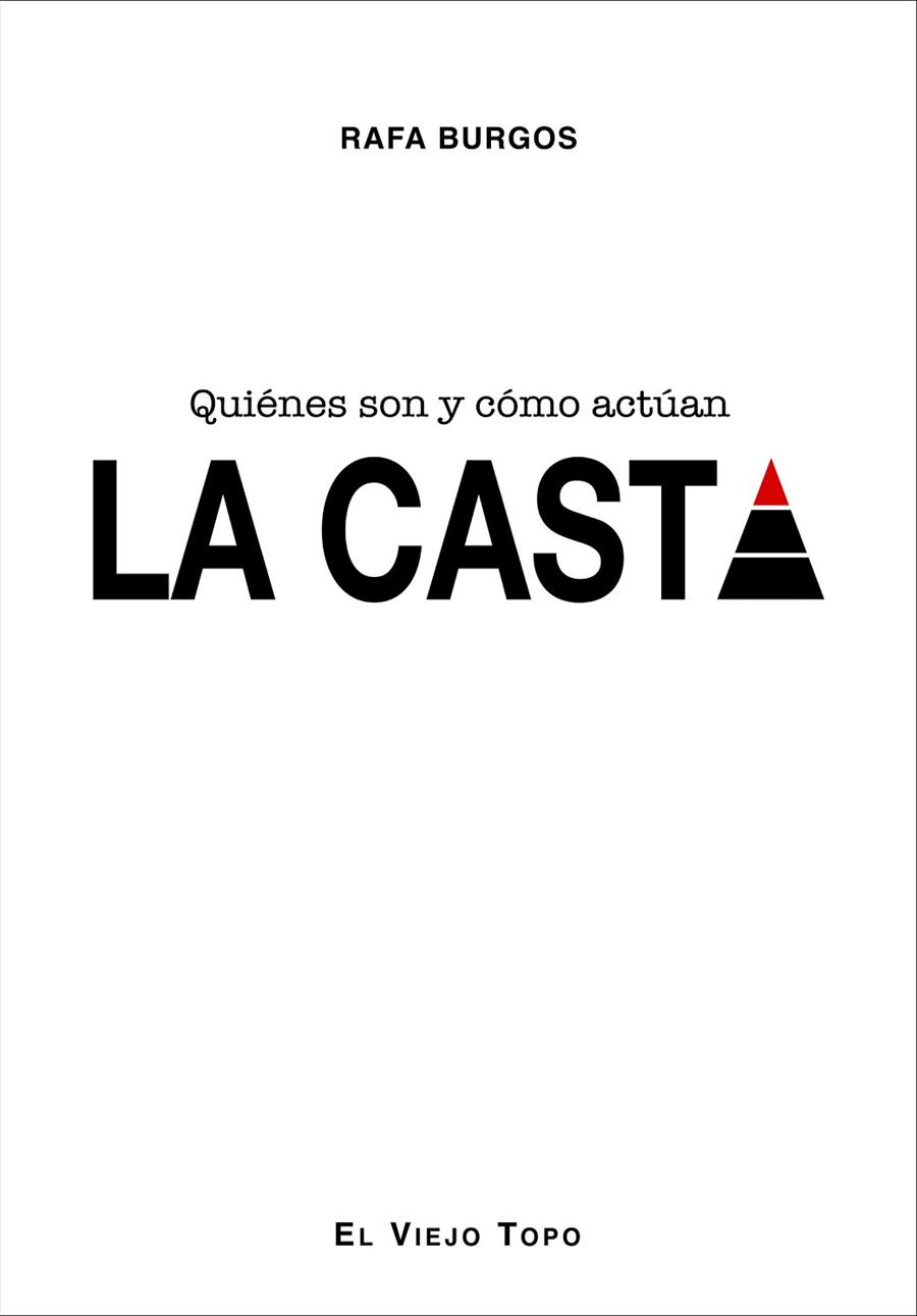 LA CASTA.QUIÉNES SON Y CÓMO ACTÚAN | 9788416288335 | BURGOS,RAFA | Llibreria Geli - Llibreria Online de Girona - Comprar llibres en català i castellà